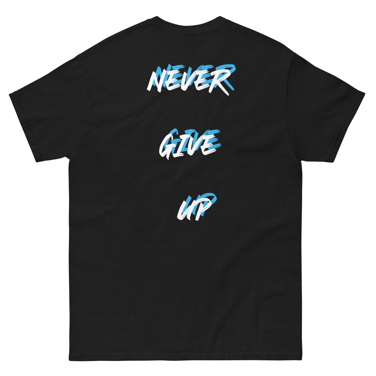 Never Give Up T-Shirt